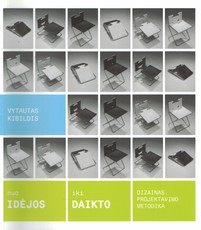 Nuo idėjos iki daikto: Dizainas. Projektavimo metodika
