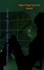 Observing Reality Through Desire