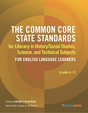 The Common Core State Standards for Literacy in History/Social Studies, Science, and Technical Subjects for English Language Learners