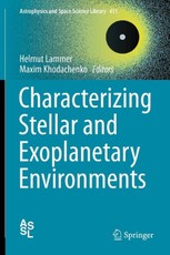 Characterizing Stellar and Exoplanetary Environments