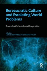 Bureaucratic Culture and Escalating World Problems