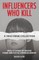 Influencers Who Kill: A True Crime Collection