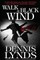 Walk a Black Wind