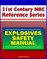 21st Century NBC Reference Series: Explosives Safety Manual - Operational Safety, Remote Operations, Storms and Static Electricity, Explosive Dust, High Explosives