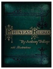 Phineas Redux (1874) NOVEL by Anthony Trollope (World's Classics).