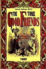The three good friends 1880