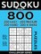 Sudoku Book 800 Puzzles, 200 Easy, 200 Medium, 200 Hard and 200 Extra Hard