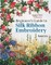 Beginner's Guide to Silk Ribbon Embroidery