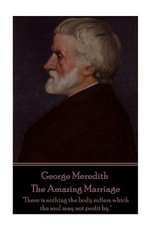 George Meredith - The Amazing Marriage