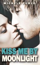 Kiss Me by Moonlight