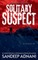 Solitary Suspect