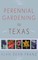 Perennial Gardening in Texas (el. knyga)