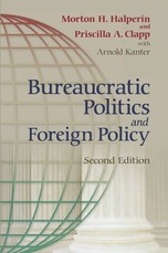 Bureaucratic Politics and Foreign Policy