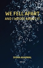 We Fell Apart and I Wrote About It