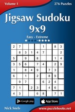 Jigsaw Sudoku 9x9 - Easy to Extreme - Volume 1 - 276 Puzzles