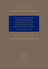Calculation of Compensation and Damages in International Investment Law
