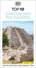 DK Top 10 CancÃÂºn and the YucatÃÂ¡n