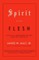 Spirit and Flesh