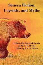 Seneca Fiction, Legends, and Myths