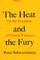 The Heat and the Fury