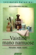 Vaistinė mano namuose: profilaktika, pagalba, kelionės