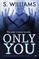 Only You