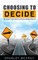 Choosing to Decide