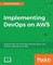 Implementing DevOps on AWS