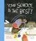 Your School Is the Best!