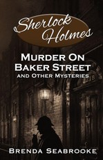 Sherlock Holmes Murder On Baker Street and Other Mysteries