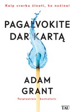 Pagalvokite dar kartą. Kaip svarbu žinoti, ko nežinai