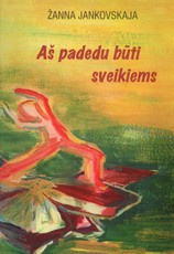 Aš padedu būti sveikiems