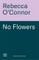 No Flowers