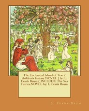 The Enchanted Island of Yew .( children's fantasy NOVEL ) by