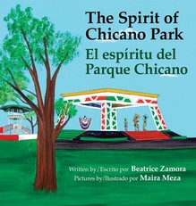 Spirit of Chicano Park- a 5 book award winner, including a TomÃ¡s Rivera Children's Book Award, 2021.