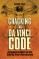 Cracking the Da Vinci Code: The Unauthorized Guide to the Facts Behind Dan Brown's Bestselling Novel