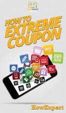 How to Extreme Coupon