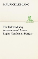 The Extraordinary Adventures of Arsene Lupin, Gentleman-Burglar