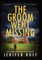 The Groom Went Missing