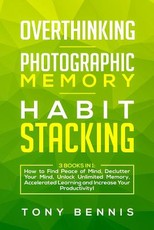 Overthinking, Photographic Memory, Habit Stacking