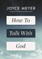 How to Talk with God