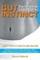 Gut Instinct: What Your Stomach is Trying to Tell You
