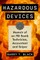 Hazardous Devices