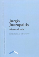 Ašaros skonis. Ciklas balsui ir fortepijonui. The taste of a tear. Cycle for voice and piano