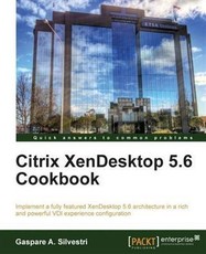 Citrix XenDesktop 5.6 Cookbook