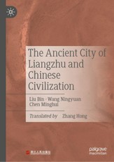 The Ancient City of Liangzhu and Chinese Civilization