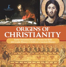 Origins of Christianity | Early Christian History | Rome for Kids | 6th Grade History | Children's Ancient History