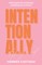 Intentionally Designed