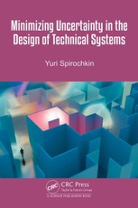 Minimizing Uncertainty in the Design of Technical Systems