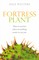 Fortress Plant